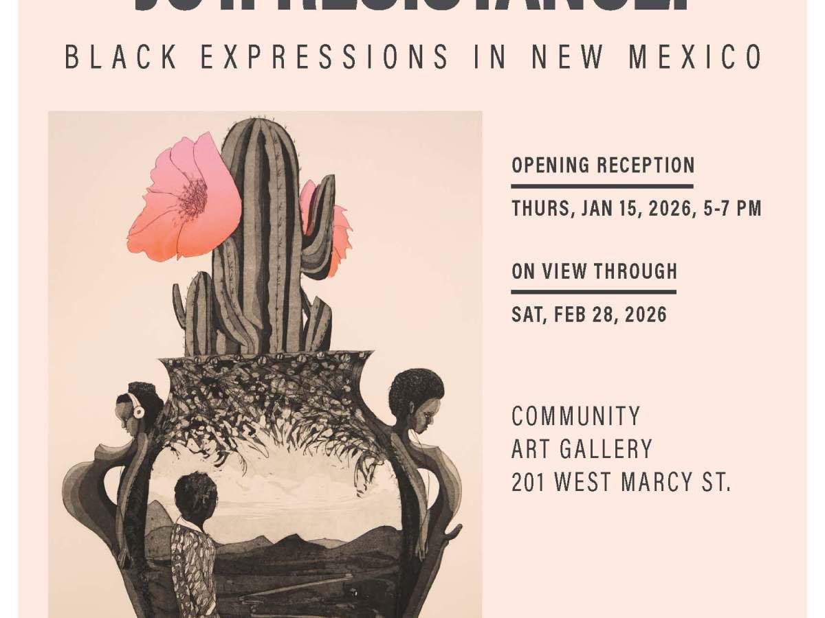 Truth. Memory. Joy. Resistance: Black Expressions In New&nbsp;Mexico